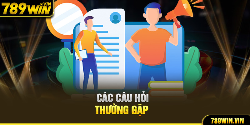 Các câu hỏi thường gặp