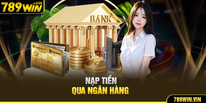 Nạp tiền qua ngân hàng