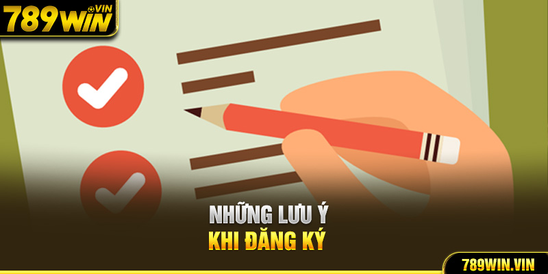 Những lưu ý khi đăng ký