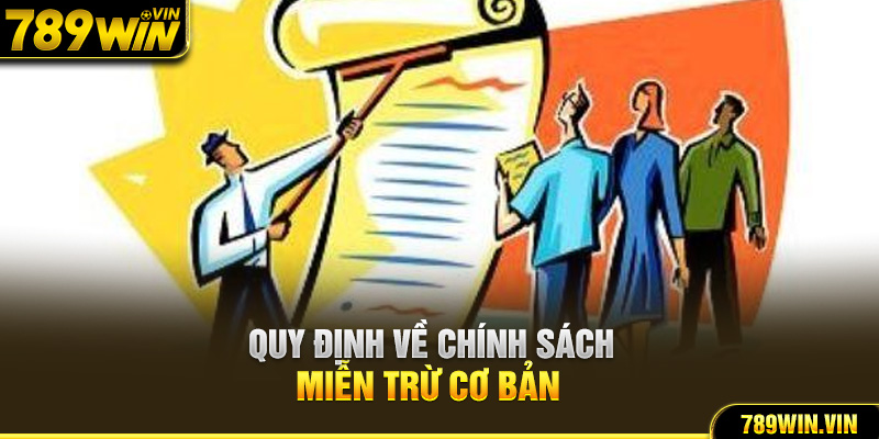 Quy định về chính sách miễn trừ cơ bản