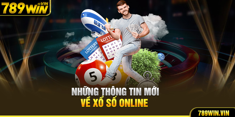 Những thông tin mới về xổ số online